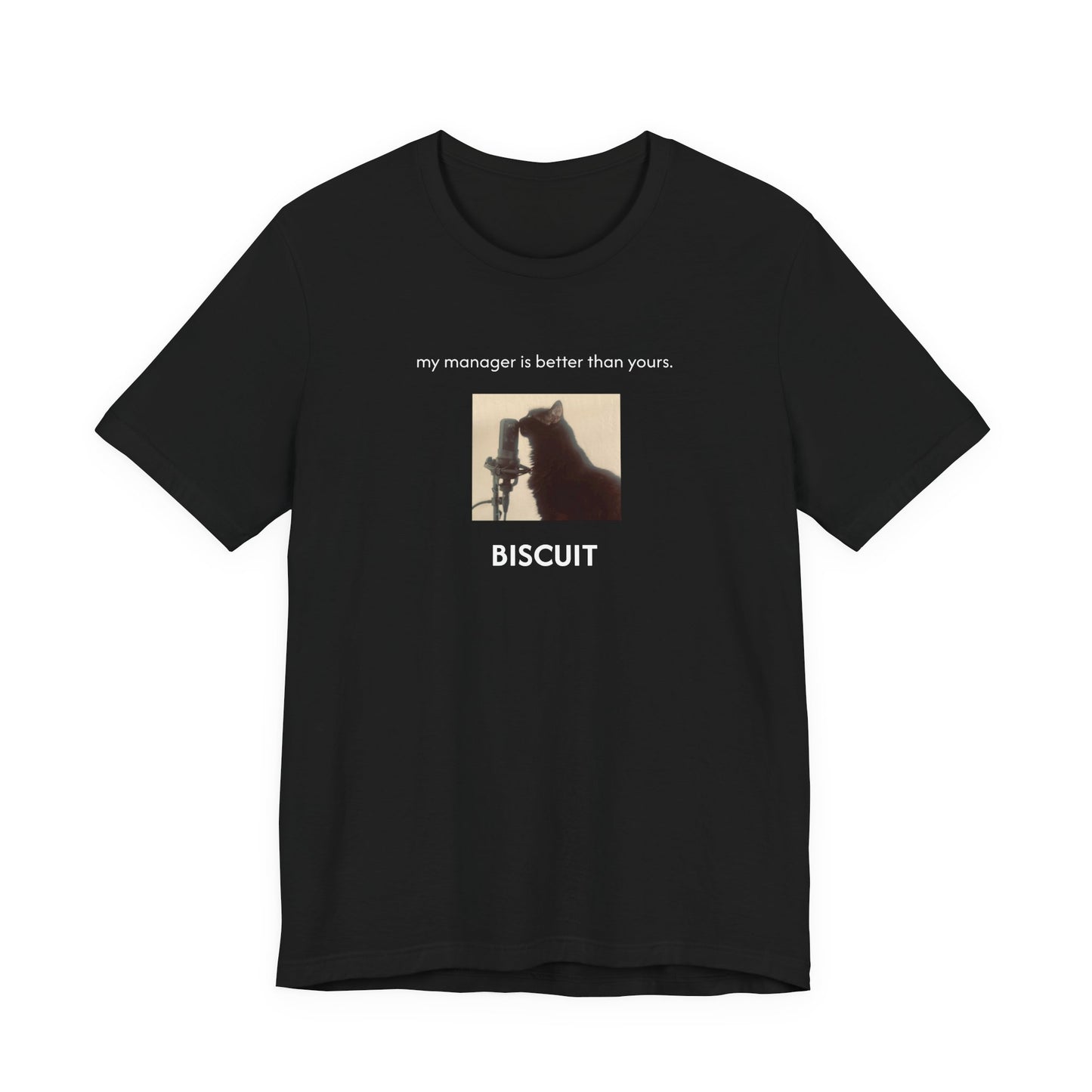 my manager is better than yours. | Custom T‑Shirt