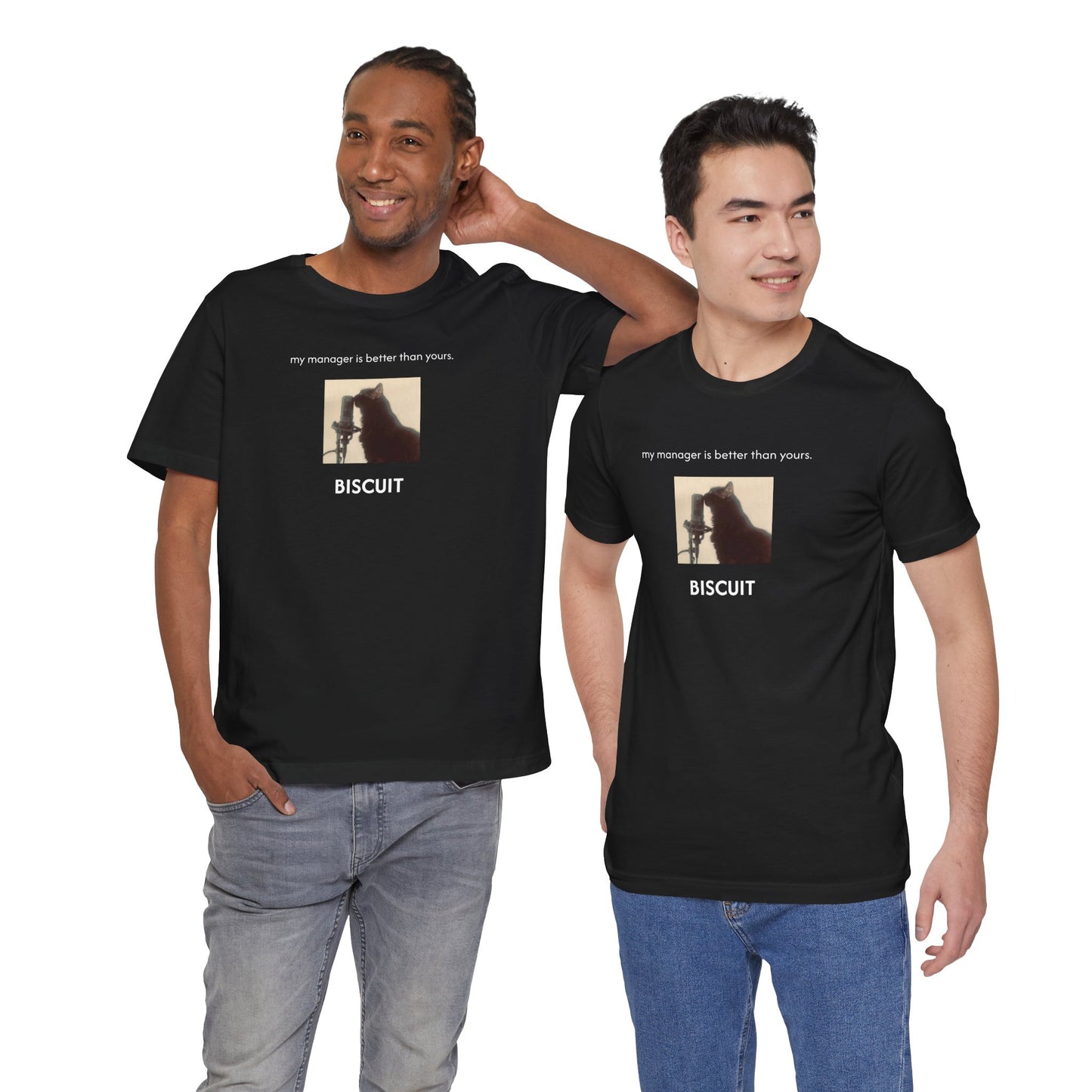 my manager is better than yours. | Custom T‑Shirt