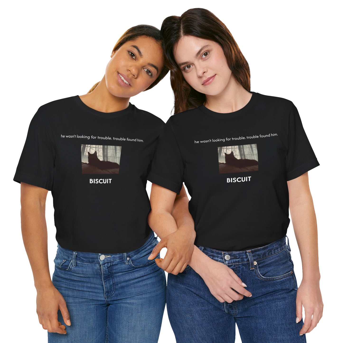 he wasn’t looking for trouble. trouble found him. | Custom T‑Shirt