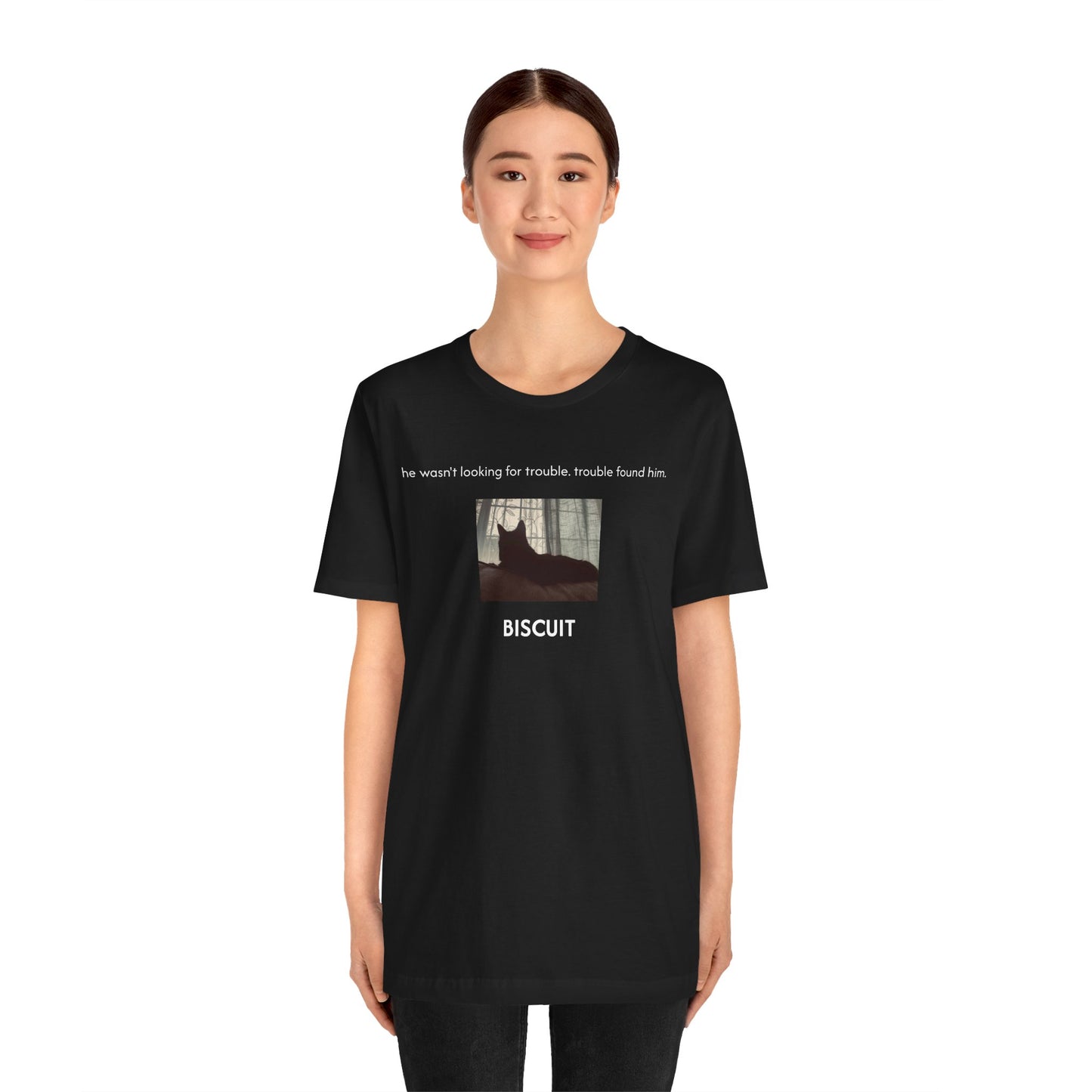 he wasn’t looking for trouble. trouble found him. | Custom T‑Shirt